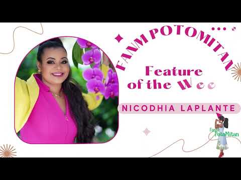 Fanm Potomitan Interviews - Nicodhia Laplante